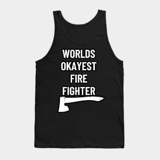 World okayest firefighter Tank Top